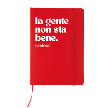 QUADERNO A5 la gente non sta bene