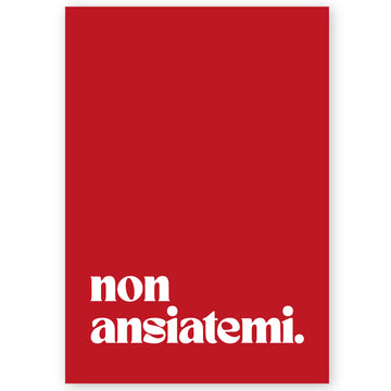 Poster non ansiatemi