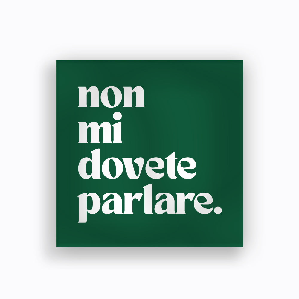 Calamita non mi dovete parlare