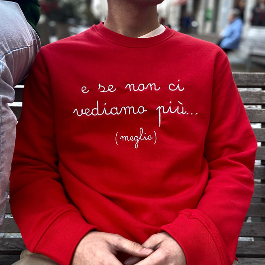 Felpa Unisex Natale "e se non ci vediamo più"