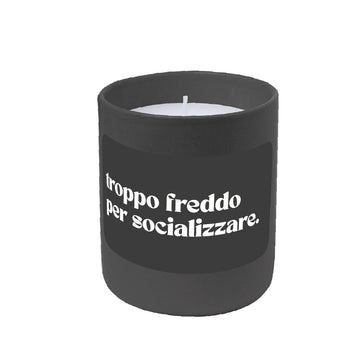 Candela Troppo freddo per socializzare