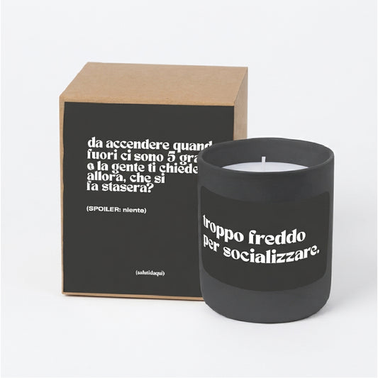 Candela Troppo freddo per socializzare