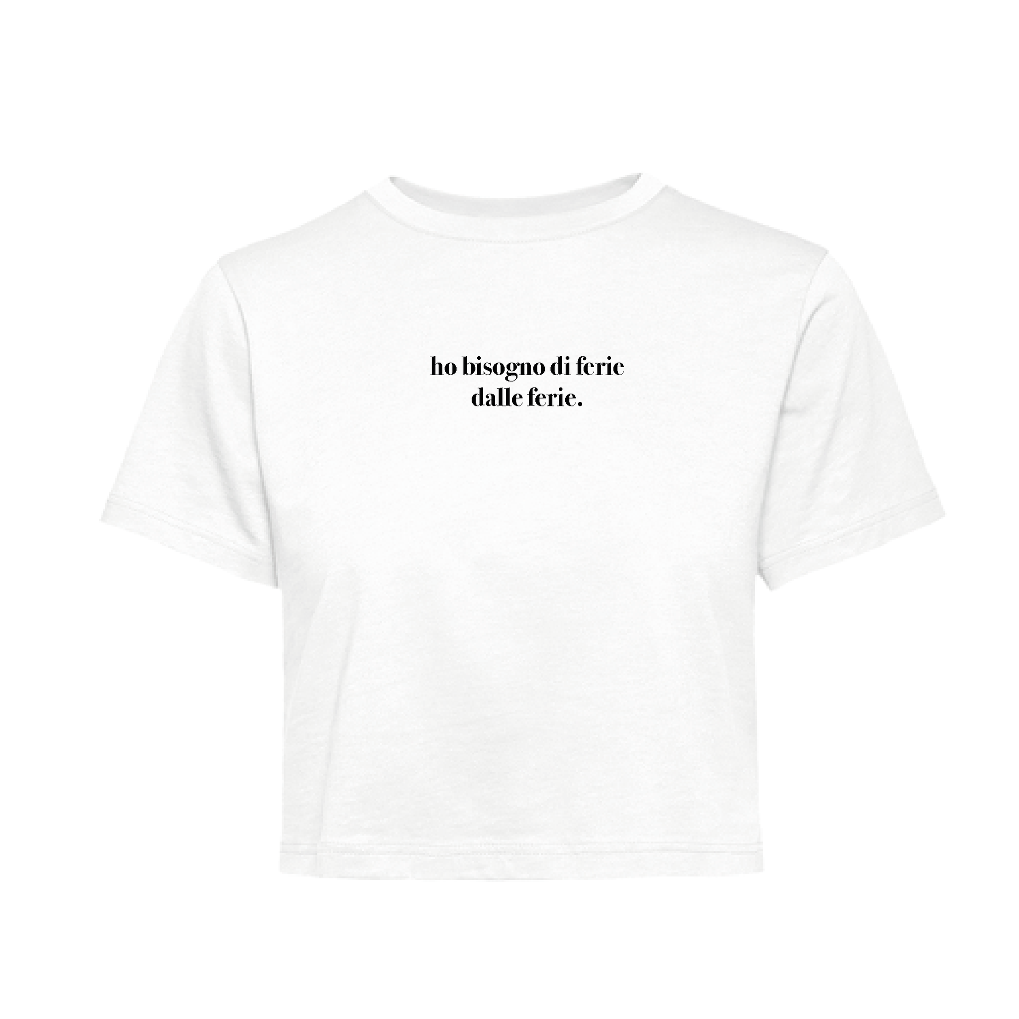 T-Shirt Crop ho bisogno di ferie dalle ferie