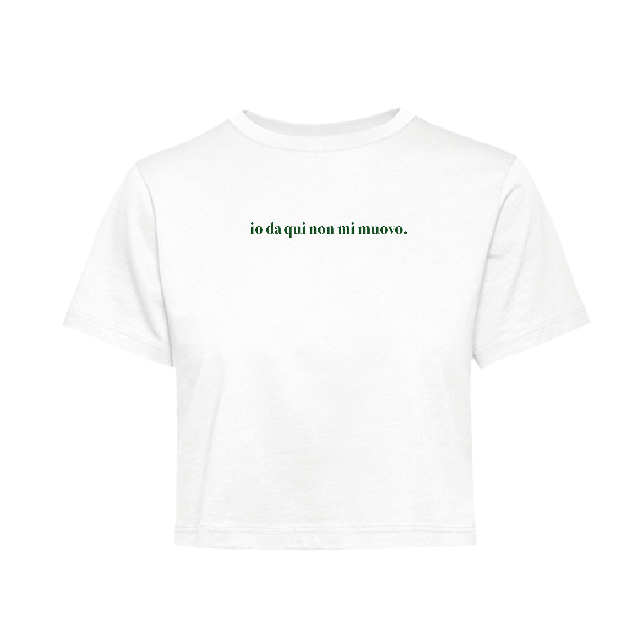 T-Shirt Crop io da qui non mi muovo