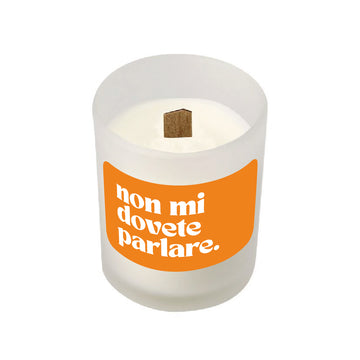 Candela Non mi dovete parlare