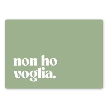 Tovaglietta non ho voglia